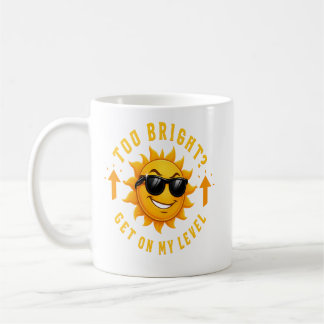 Taza De Café ¿Demasiado brillante? Sube a mi palanca