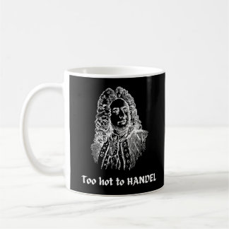 Taza De Café Demasiado caliente para HANDEL Compositor de músic