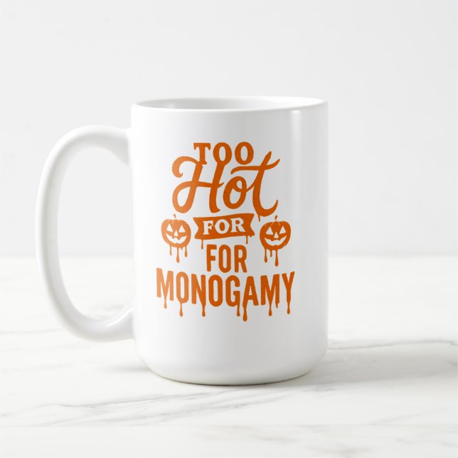 Taza De Café Demasiado caliente para Monogamy Halloween Mug (Izquierda)