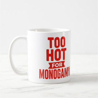Taza De Café Demasiado caluroso para monogamia, orgullo poliamo