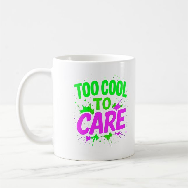 Taza De Café Demasiado Guay para importarle un regalo gracioso (Izquierda)