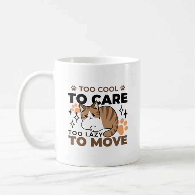 Taza De Café Demasiado Guay para preocuparse, demasiado perezos (Izquierda)