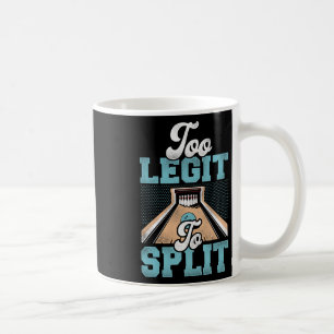 Taza De Café Demasiado Legit Para Dividir A Bowler