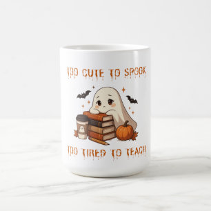 Taza De Café Demasiado Lindo Para Asustar Profesor de Halloween