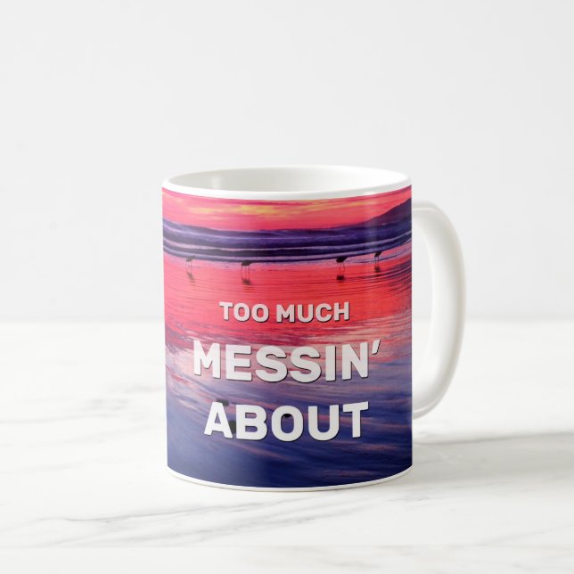 Taza De Café Demasiado Messin alrededor (Anverso derecho)