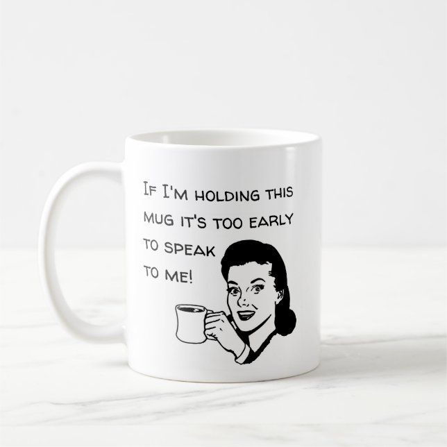 Taza De Café Demasiado temprano para hablarme (Izquierda)