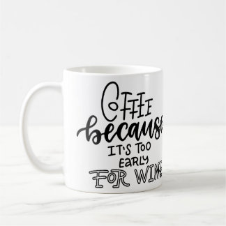 Taza De Café Demasiado temprano para la carne de vino