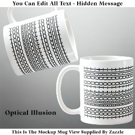 Taza De Café Demasiado tiempo para abandonar el trabajo oculto