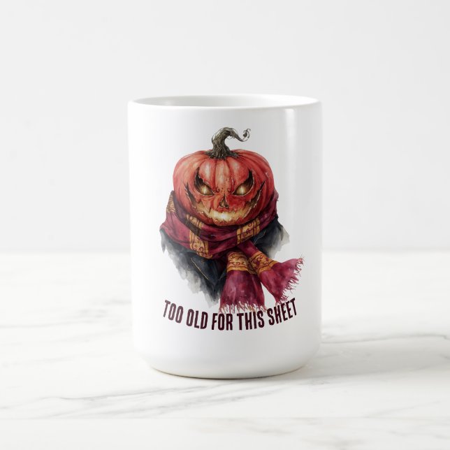Taza De Café Demasiado Viejo Para Esta Hoja. Calabaza divertida (Centro)