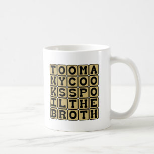 Taza De Café Demasiados cocineros estropean el caldo