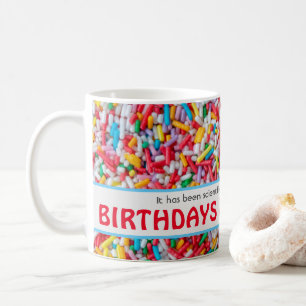 Taza De Café ¡Demasiados cumpleaños te matarán!