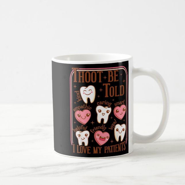 Taza De Café Dental Hygienist Valentine's Day Dentist Squad Too (Derecha)