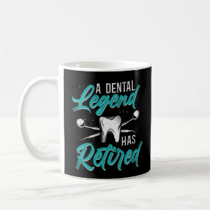 Taza De Café Dentist Dental A Dental Legend Has Retired