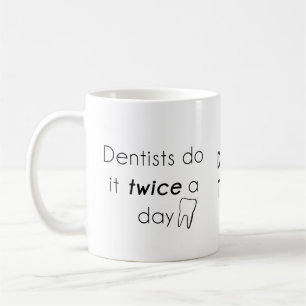 Taza De Café ¡Dentista, hazlo!