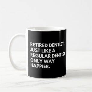 Taza De Café Dentista Retirado Dicho Divertido de Jubilación de