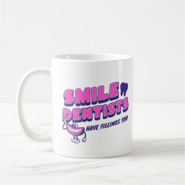 Taza De Café Dentistas sonrientes tienen archivos muy graciosos