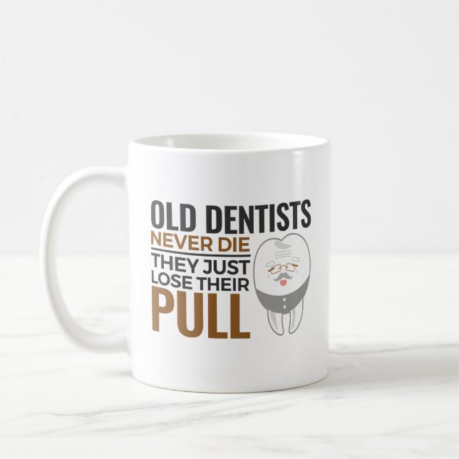 Taza De Café Dentistas viejos y divertidos retirados nunca muer (Izquierda)
