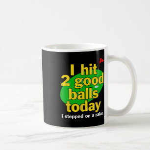 Taza De Café Deporte de golf Golpeé 2 bien hoy Pisé un rastrill