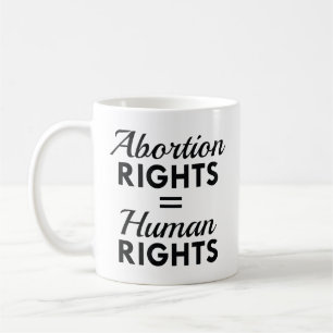 Taza De Café Derechos de aborto Derechos humanos iguales