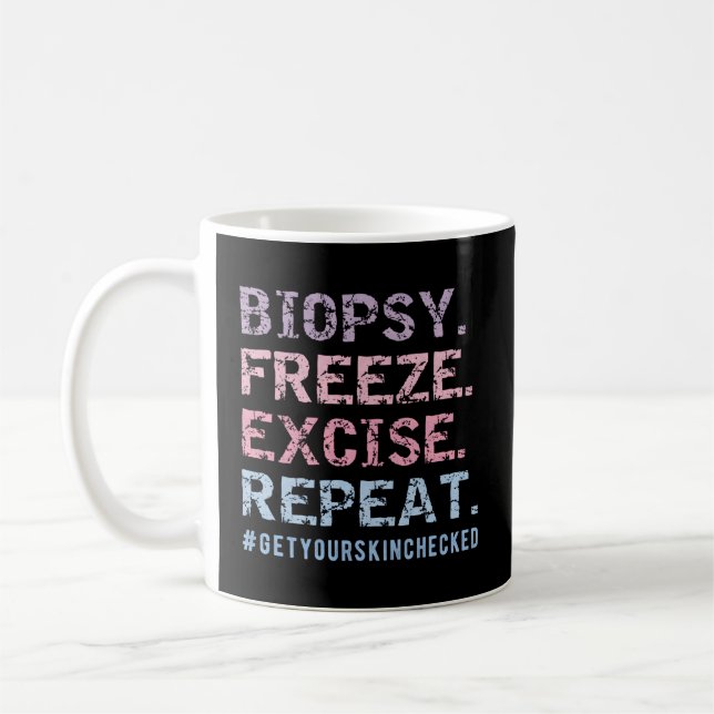 Taza De Café Dermatólogo Biopsia Exciso de congelación Repetir  (Izquierda)