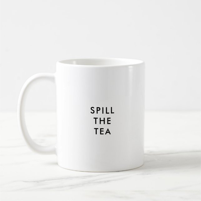 Taza De Café Derrame el té | Coffee Mug Personalizado divertido (Izquierda)