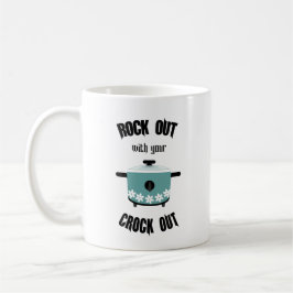 Taza De Café Desata tu roca con tu Crock Out Turquesa