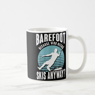 Taza De Café Descalzo quien necesita esquís de todos modos humo