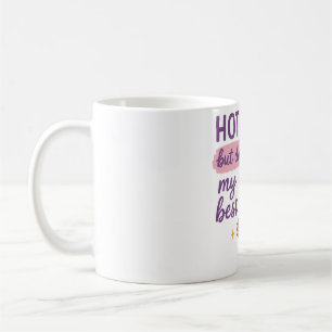 Taza De Café Descanso Caliente Pero Haciendo Mi Mejor Mug