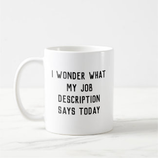 Taza De Café Descripción divertida del trabajo