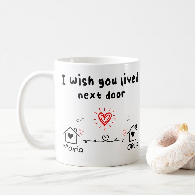 Taza De Café desearía vivir al lado, Personalizado mejor amigo (Con donut)