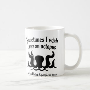 Taza De Café Deseo a veces que fuera un pulpo