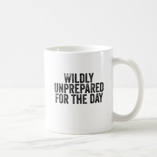 Taza De Café Desgraciadamente No Preparado Para El Día