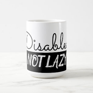 Taza De Café Deshabilitado. No es perezoso. Café Mug.