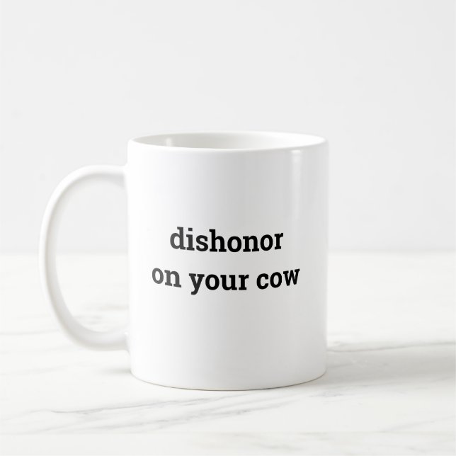 Taza De Café deshonra en tu vaca (Izquierda)