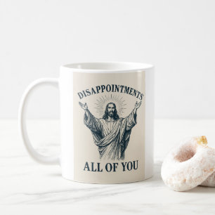 Taza De Café Desilusiones Todos Usted