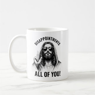 Taza De Café Desilusiones Todos Usted - Meme Divertido de Jesús