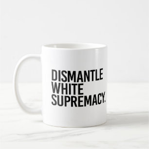 Taza De Café Desmandar la supremacía blanca