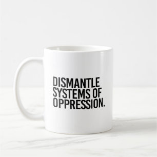 Taza De Café Desmantelamiento de sistemas de opresión