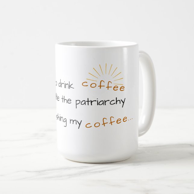 Taza de café - desmonte el patriarcado (Anverso derecho)