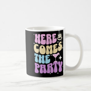 Taza De Café Despedida de soltera Aquí viene la fiesta Novia