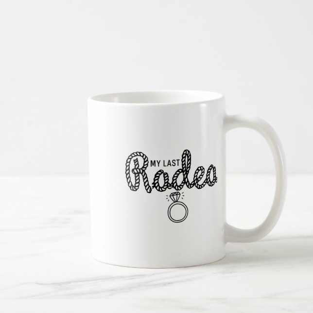 Taza De Café Despedida de soltera Mi último rodeo Vamos a albor (Derecha)