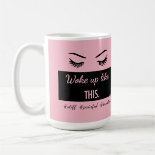 Taza De Café Despertó como este las pestañas asaltan con colo