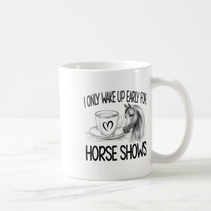 Taza De Café Despierta Temprano Para Espectáculos De Caballos E