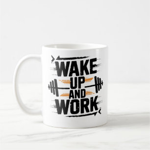 Taza De Café Despierta Y Trabaja Arte De Motivación De Gimnasio