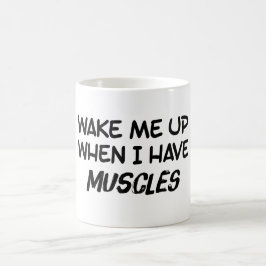 Taza De Café Despiértame Cuando Tengo Músculos