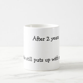 Taza De Café Después de dos años ella todavía me toleró