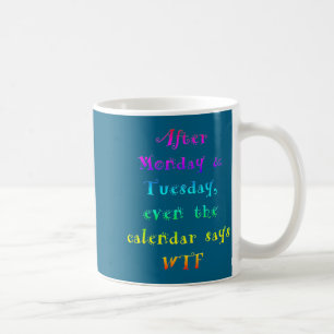 Taza De Café Después del lunes, el divertido calendario del mar