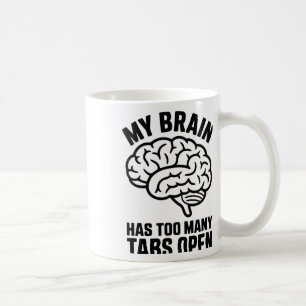 Taza De Café Desquiciado - Mi Cerebro Tiene Demasiadas Tabletas