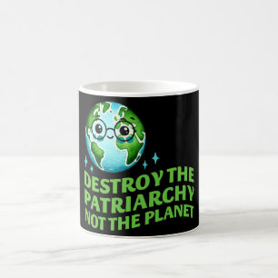 Taza De Café Destruir El Patriarcado No El Planeta Ecofeminista