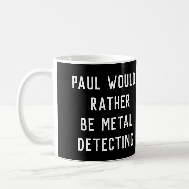 Taza De Café DETECCIÓN metalizado PREFERIRÍA SER GIFT Mug (Izquierda)